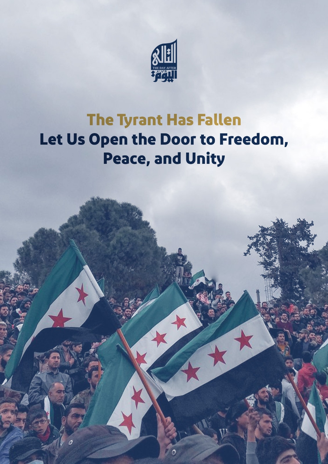 The Tyrant Has FallenLet Us Open the Door to Freedom, Peace, and Unity